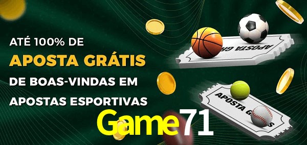 Game71 Ate 100% de Aposta Gratis